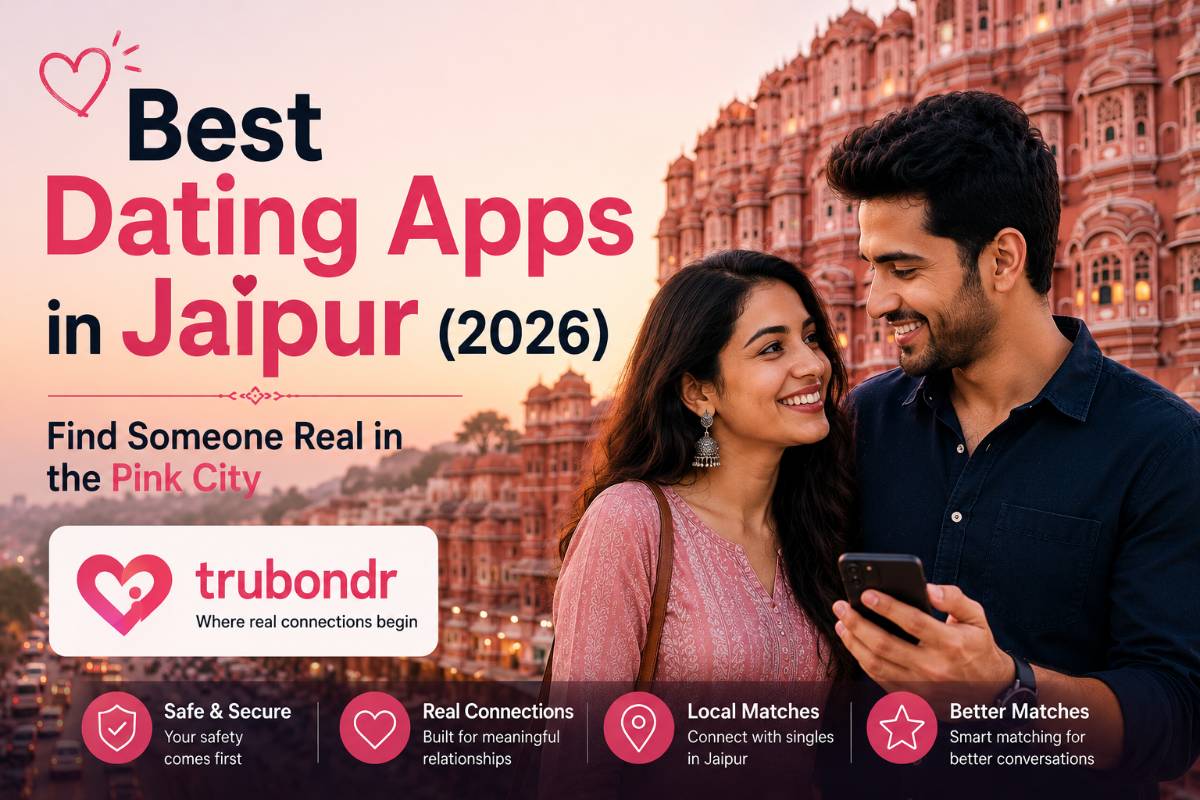 Best Dating Apps in Jaipur (2026) — Find Someone Real in the Pink City Best Dating Apps in Jaipur (2026) — Find Someone Real in the Pink City